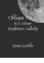 Oblique No.2 in E Minor, Mephisto’s Lullaby